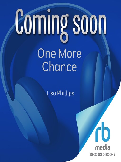 Title details for One More Chance by Lisa Phillips - Wait list